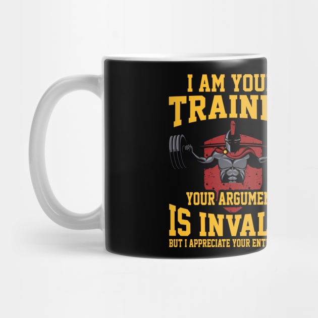 I Am Your Trainer Funny Personal Trainer fitness gym Gift by Herotee